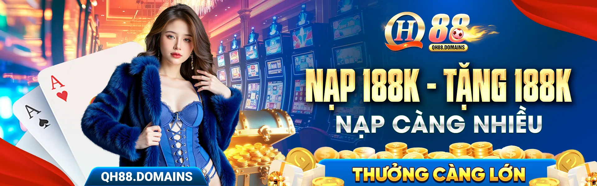 Nạp 188k - Tặng 188k Nạp càng nhiều thưởng càng lớn